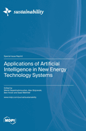 Applications of Artificial Intelligence in New Energy Technology Systems