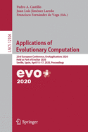 Applications of Evolutionary Computation: 23rd European Conference, Evoapplications 2020, Held as Part of Evostar 2020, Seville, Spain, April 15-17, 2020, Proceedings