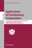 Applications of Evolutionary Computation: Evoapplications 2010: Evocomplex, Evogames, Evoiasp, Evointelligence, Evonum, and Evostoc, Istanbul, Turkey, April 7-9, 2010, Proceedings, Part I