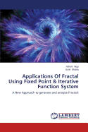 Applications of Fractal Using Fixed Point & Iterative Function System