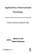 Applications of Interactionist Psychology: Essays in Honor of Saul B. Sells
