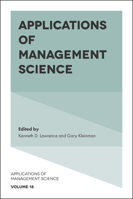 Applications of Management Science - Lawrence, Kenneth D (Editor), and Kleinman, Gary (Editor)