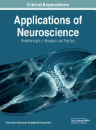 Applications of Neuroscience: Breakthroughs in Research and Practice