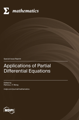 Applications of Partial Differential Equations - Wong, Patricia J y (Guest editor)
