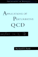 Applications Of Perturbative Qcd - Field, Richard D., and Pines, David