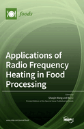 Applications of Radio Frequency Heating in Food Processing