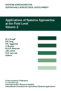 Applications of Systems Approaches at the Field Level: Volume 2: Proceedings of the Second International Symposium on Systems Approaches for Agricultural Development, held at IRRI, Los Baos, Philippines, 6-8 December 1995