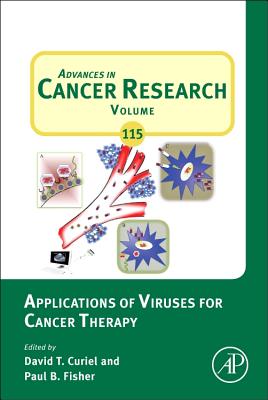 Applications of Viruses for Cancer Therapy: Volume 115 - Curiel, David T, and Fisher, Paul