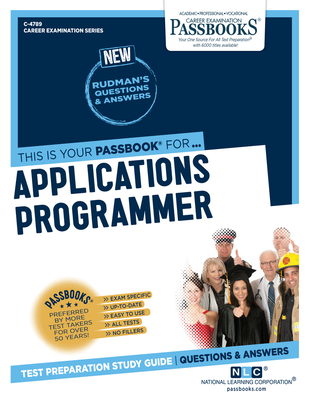 Applications Programmer (C-4789): Passbooks Study Guide Volume 4789 - National Learning Corporation