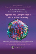 Applied and Computational Historical Astronomy. Angewandte und computergest?tzte historische Astronomie.: Proceedings of the Splinter Meeting in the Astronomische Gesellschaft, Sept. 25, 2020. Nuncius Hamburgensis - Beitr?ge zur Geschichte der...