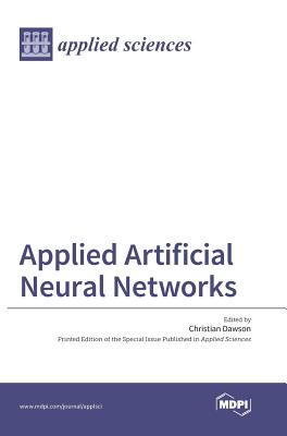 Applied Artificial Neural Network - Dawson, Christian (Guest editor)