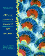 Applied Behavior Analysis for Teachers - Alberto, Paul, and Troutman, Anne C