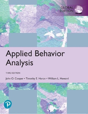 Applied Behavior Analysis, Global Edition - Cooper, John, and Heron, Timothy, and Heward, William