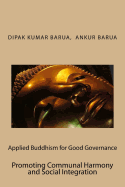 Applied Buddhism for Good Governance: Promoting Communal Harmony and Social Integration