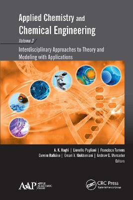 Applied Chemistry and Chemical Engineering, Volume 3: Interdisciplinary Approaches to Theory and Modeling with Applications - Haghi, A K (Editor), and Pogliani, Lionello (Editor), and Torrens, Francisco (Editor)