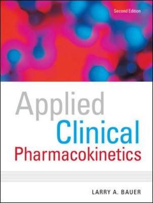 Applied Clinical Pharmacokinetics - Bauer, Larry A