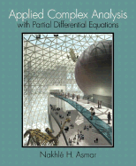 Applied Complex Analysis with Partial Differential Equations