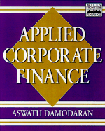Applied Corporate Finance, Trade: A User's Manual - Damodaran, Aswath