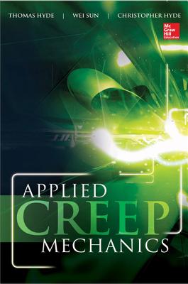 Applied Creep Mechanics - Hyde, Thomas, and Sun, Wei, and Hyde, Christopher