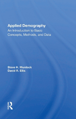 Applied Demography: An Introduction to Basic Concepts, Methods, and Data - Murdock, Steve H