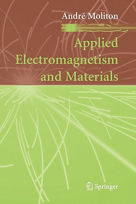 Applied Electromagnetism and Materials - Moliton, Andr