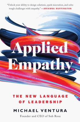 Applied Empathy: The New Language of Leadership - Ventura, Michael