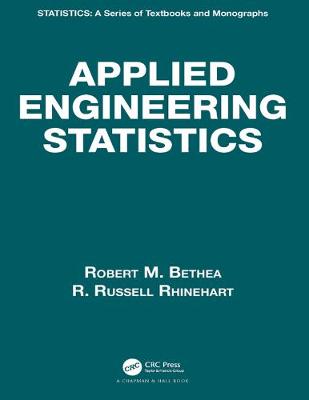 Applied Engineering Statistics - Bethea, Robert M, and Rhinehart, R Russell