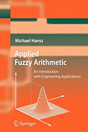Applied Fuzzy Arithmetic: An Introduction with Engineering Applications
