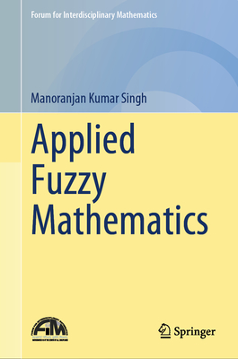 Applied Fuzzy Mathematics - Singh, Manoranjan Kumar