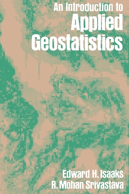 Applied Geostatistics - Isaaks, Edward H., and Srivastava, R. Mohan