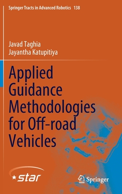 Applied Guidance Methodologies for Off-Road Vehicles - Taghia, Javad, and Katupitiya, Jayantha