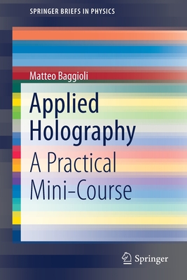 Applied Holography: A Practical Mini-Course - Baggioli, Matteo