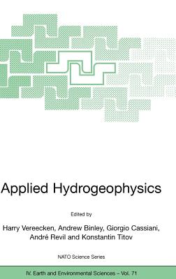 Applied Hydrogeophysics - Vereecken, Harry (Editor), and Binley, Andrew (Editor), and Cassiani, Giorgio (Editor)