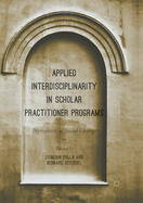 Applied Interdisciplinarity in Scholar Practitioner Programs: Narratives of Social Change