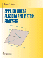 Applied Linear Algebra and Matrix Analysis - Shores, Thomas S