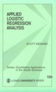 Applied Logistic Regression Analysis - Menard, Scott (Editor)