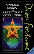 Applied Magic-Aspects of Occultism