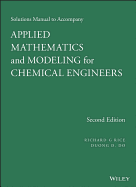 Applied Mathematics and Modeling for Chemical Engineers Solutions Manual