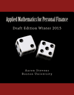 Applied Mathematics for Personal Finance: Draft Edition Winter 2015