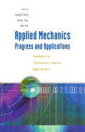 Applied Mechanics: Progress and Applications - Proceedings of the Third Australasian Congress on Applied Mechanics