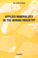 Applied Mineralogy in the Mining Industry - Petruk, W