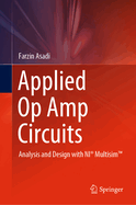 Applied Op Amp Circuits: Analysis and Design with NI MultisimTM