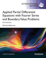 Applied Partial Differential Equations with Fourier Series and Boundary Value Problems: International Edition