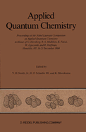 Applied Quantum Chemistry: Proceedings of the Nobel Laureate Symposium on Applied Quantum Chemistry in Honor of G. Herzberg, R. S. Mulliken, K. Fukui, W. Lipscomb, and R. Hoffman, Honolulu, Hi, 16-21 December 1984