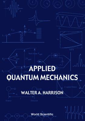 Applied Quantum Mechanics - Harrison, Walter A