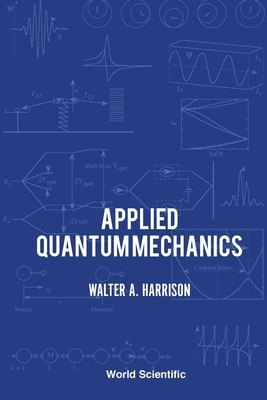 Applied Quantum Mechanics - Harrison, Walter A