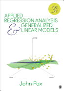 Applied Regression Analysis and Generalized Linear Models