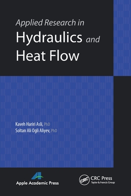 Applied Research in Hydraulics and Heat Flow - Asli, Kaveh Hariri, and Aliyev, Soltan Ali Ogli