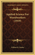 Applied Science for Woodworkers (1919)