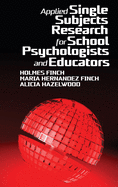 Applied Single Subjects Research for School Psychologists and Educators